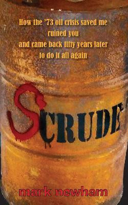 SCRUDE(English, Paperback, Newham Mark)