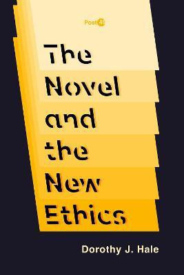 The Novel and the New Ethics(English, Paperback, Hale Dorothy J.)