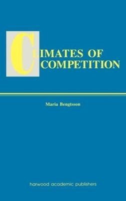 Climates of Global Competition(English, Hardcover, Bengtsson Maria)