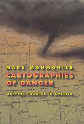Cartographies of Danger(English, Hardcover, Monmonier Mark)