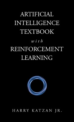 Artificial Intelligence Textbook with Reinforcement Learning(English, Hardcover, Katzan Harry Jr)