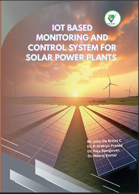IoT Based Monitoring and Control 
System for Solar Power Plants with 1 Disc(Paperback, Mr.John De Britto C, Dr. Arokiya Prasad P, Dr.Raja Elangovan, Dr. Neeraj Kumar)