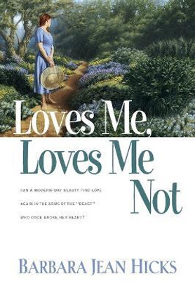 Loves Me, Loves Me Not(English, Paperback, Hicks Barbara Jean)