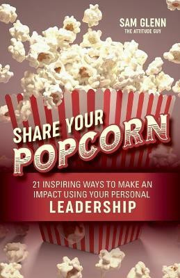 Share Your Popcorn(English, Paperback, Glenn Sam)