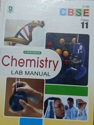 EVERGREEN CHEMISTRY LAB MANUAL CLASS-11(Paperback, `PRADEEP SINGH, J.S. BEDI, KULDEEP KUMAR YADAV)