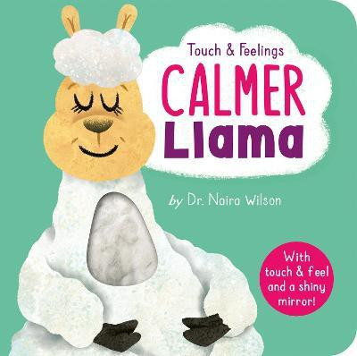 Calmer Llama: Touch and Feelings(English, Board book, Wilson Naira Dr.)