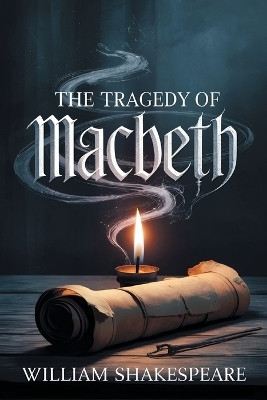 The Tragedy of Macbeth(Paperback, William Shakespeare)