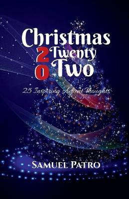 Christmas 2022  - 25 Inspiring Advent Thoughts(English, Paperback, Patro Samuel)
