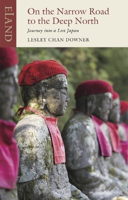 On the Narrow Road to the Deep North(English, Paperback, Downer Lesley Chan)