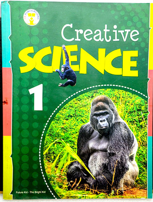 CREATIVE SCIENCE 
SCIENCE BOOK
CLASS-1(FUTURE KIDS PUBLICATIONS [PVT.LTD], ARCHANA)