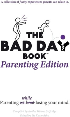 The Bad Day Book Parenting Edition(English, Paperback, unknown)