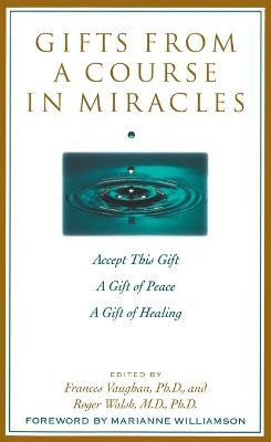 Gifts from a Course in Miracles(English, Paperback, Vaughan Frances)