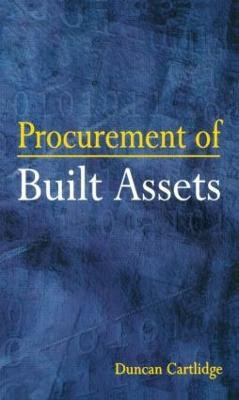 Procurement of Built Assets(English, Paperback, Cartlidge Duncan)