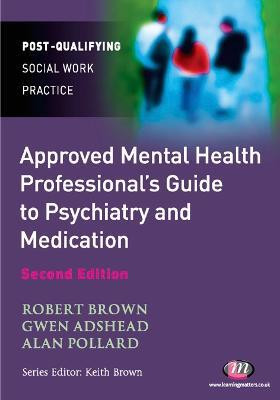 The Approved Mental Health Professional's Guide to Psychiatry and Medication(English, Electronic book text, unknown)