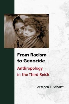 From Racism to Genocide(English, Paperback, Schafft Gretchen E.)