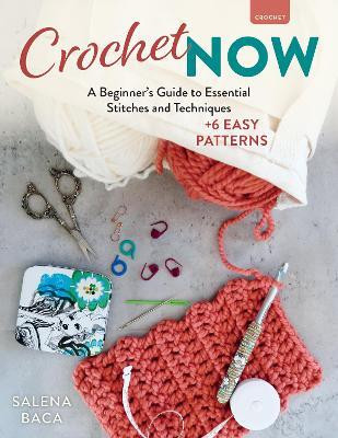 Crochet Now(English, Paperback, Baca Salena)
