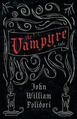 The Vampyre (Fantasy and Horror Classics)(English, Paperback, Polidori John William)