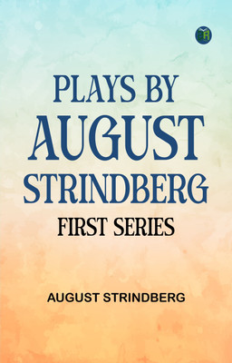 Plays by August Strindberg, First Series(Paperback, August Strindberg)