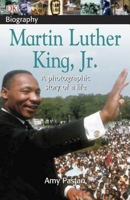 DK Biography: Martin Luther King, Jr.(English, Paperback, Pastan Amy)