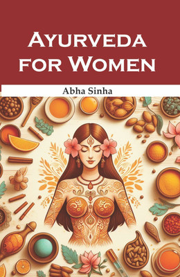Ayurveda for Women(Hardcover, Abha Sinha)