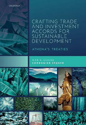 Crafting Trade and Investment Accords for Sustainable Development(English, Hardcover, Cordonier Segger Marie-Claire)