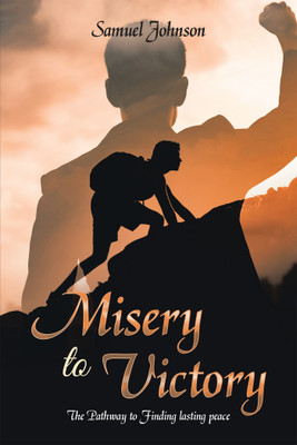 Misery to Victory(English, Hardcover, Johnson Samuel)