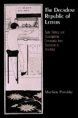 The Decadent Republic of Letters(English, Electronic book text, Potolsky Matthew)