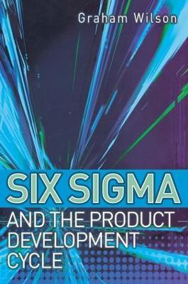 Six Sigma and the Product Development Cycle(English, Paperback, Wilson Graham)