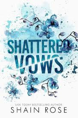 SHATTERED VOWS(Paperback, SHAIN ROSE)