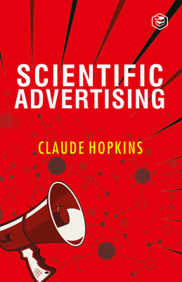 Scientific Advertising(English, Paperback, Hopkins Claude C)