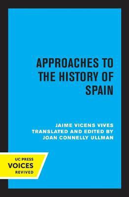 Approaches to the History of Spain(English, Paperback, Vives Jaime Vicens)