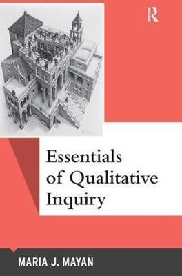 Essentials of Qualitative Inquiry(English, Hardcover, Mayan Maria J)