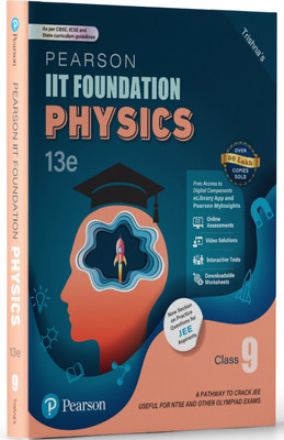 Pearson IIT Foundation' 25 Physics Class 9 | For JEE, NTSE & Olympiad Exams |As per CBSE, ICSE & State Curriculums | Includes JEE Practice Questions |Free acess to 10 Online Assessments, 34 Video Solutions & Interactive Tests via Pearson MyInsights & elibrary |13th edition(Paperback, Trishna Knowled Pearson IIT Foundation' 25 Physics Class 9 | For JEE, NTSE & Olympiad Exams |As per CBSE, ICSE & State Curriculums | Includes JEE Practice Questions |Free acess to 10 Online Assessments, 34 Video Solutions & Interactive Tests via Pearson MyInsights & elibrary |13th edition(Paperback, Trishna Knowled