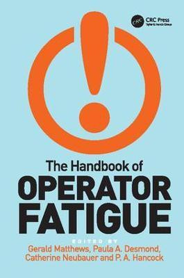 The Handbook of Operator Fatigue(English, Paperback, Matthews Gerald)