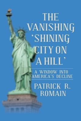 The Vanishing 'Shining City on a Hill'(English, Paperback, Romain Patrick R)