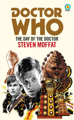 Doctor Who: The Day of the Doctor (Target Collection)(English, Paperback, Moffat Steven)
