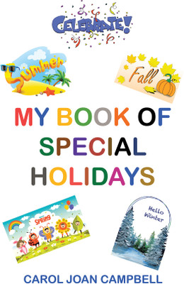 My Book of Special Holidays(Hardcover, Carol Joan Campbell)