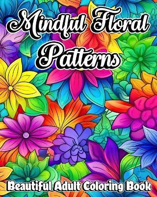 Mindful Floral Patterns(English, Paperback, Helle Luna B)