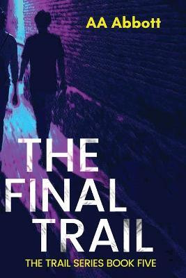 The Final Trail(English, Paperback, Abbott Aa)