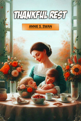 Thankful Rest (Edition2024)(English, Paperback, Swan Annie S)