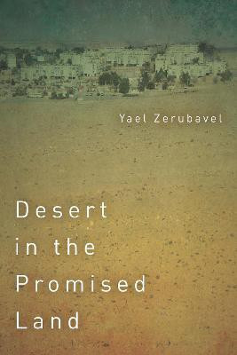 Desert in the Promised Land(English, Electronic book text, Zerubavel Yael)