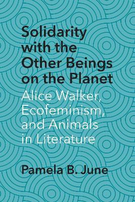Solidarity with the Other Beings on the Planet(English, Paperback, June Pamela B.)