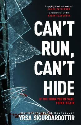 Can't Run, Can't Hide(English, Paperback, Sigurdardottir Yrsa)
