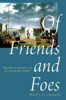 Of Friends and Foes(English, Hardcover, Crescenzi Mark)