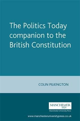The Politics Today Companion to the British Constitution(English, Paperback, Pilkington Colin)