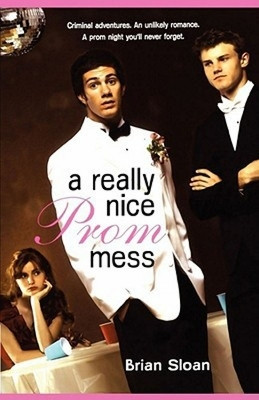 A Really Nice Prom Mess(English, Paperback, Sloan Brian)