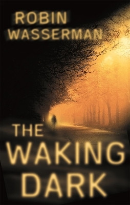 The Waking Dark(English, Paperback, Wasserman Robin)