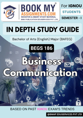 IGNOU BAFEG BEGS 186 Business Communication Study Guide | BA English Major | In-Depth Notes + Solved Questions | 300–350 Pages | 80 GSM Quality White Paper(Paperback, BMA Publication)
