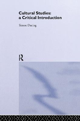 Cultural Studies: A Critical Introduction(English, Hardcover, During Simon)