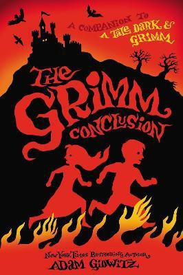 The Grimm Conclusion(English, Hardcover, Gidwitz Adam)